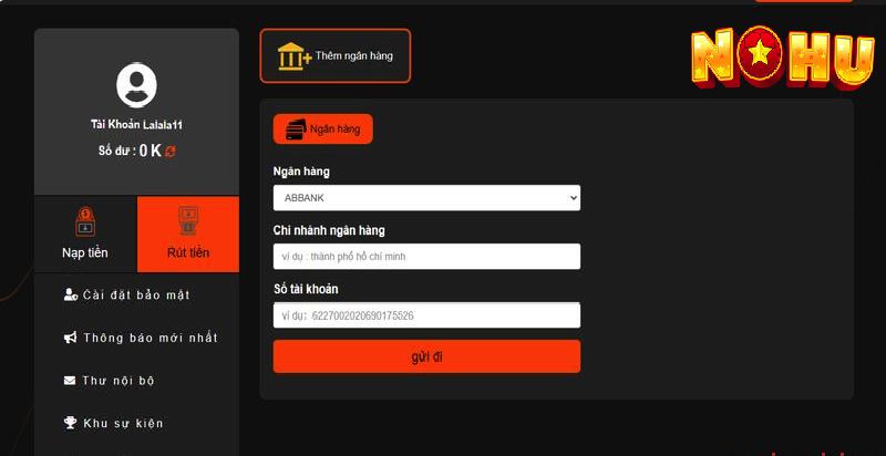 Đăng ký, thực hiện các giao dịch nạp - rút tiền tại Nohu nhanh chóng
