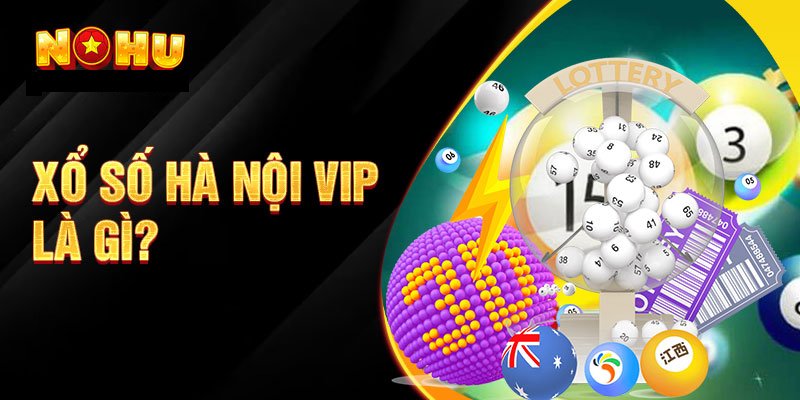 Xổ số Hà Nội Vip