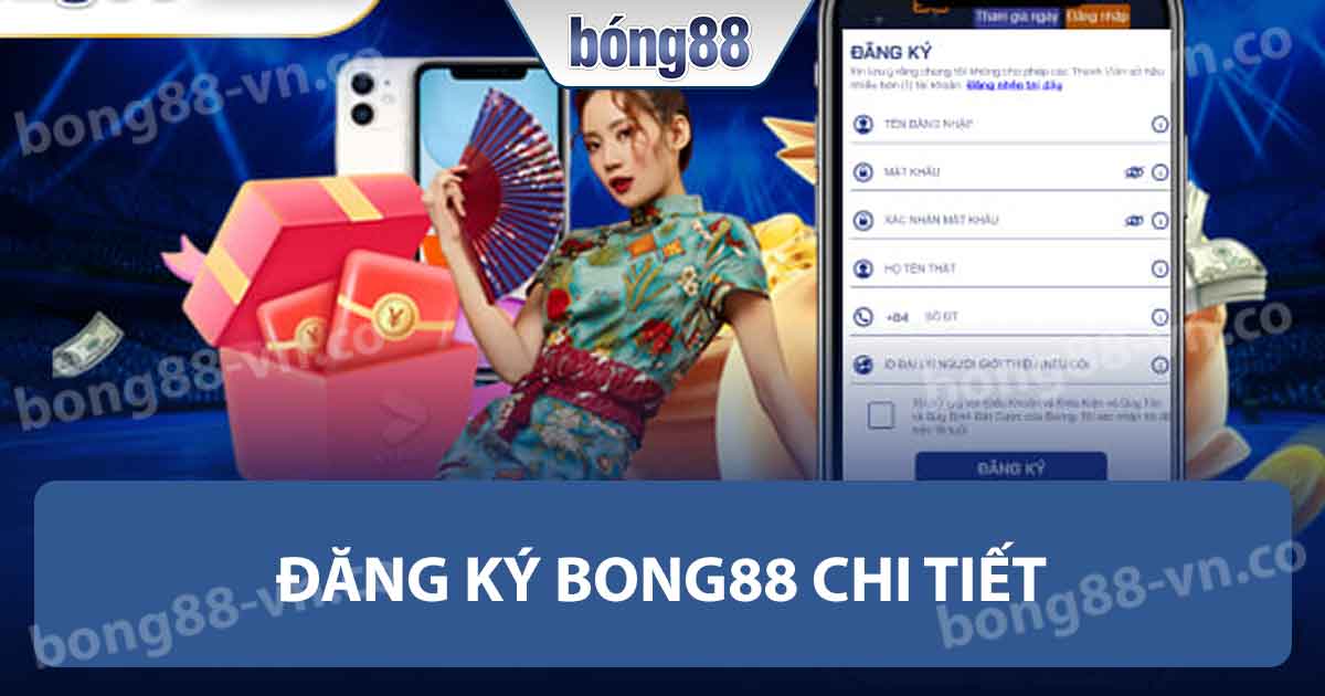 Đăng ký tài khoản tại Bong88